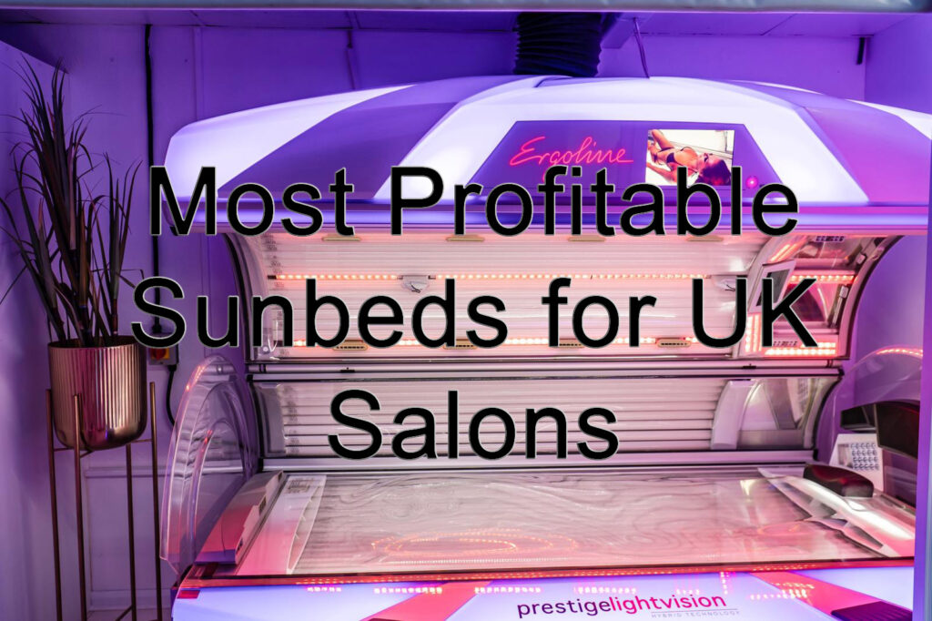 Most profitable sunbeds for UK salons – Best Sunbeds Ltd